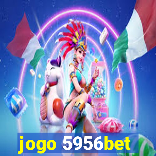 jogo 5956bet